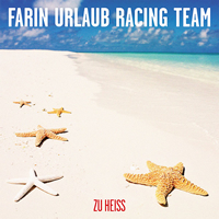 Farin Urlaub Racing Team - Zu heiß